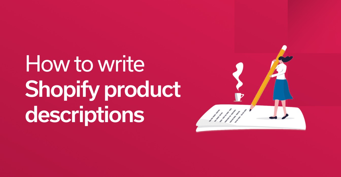 How To Write Shopify Product Descriptions