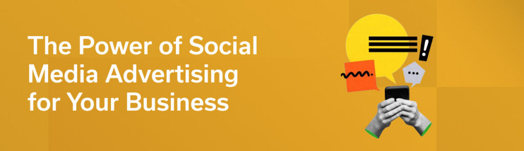 Power of Social Media Advertising