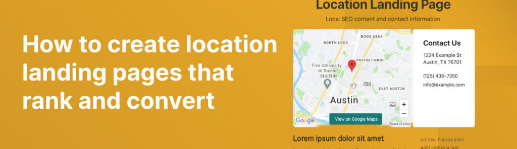 How to create location landing pages that rank and convert for local seo
