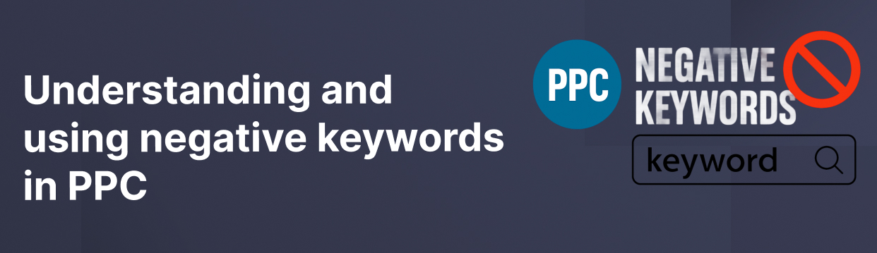 using negative keywords in PPC campaigns