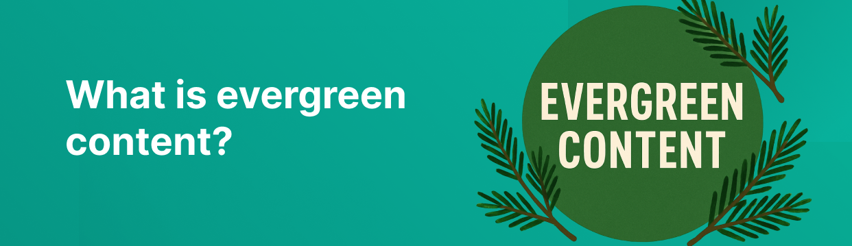 what is evergreen content